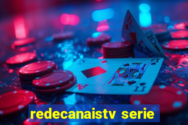 redecanaistv serie